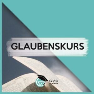 Glaubenskurs | Self-Paced Kurs