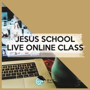 Jesus School 12 | Live Online Class